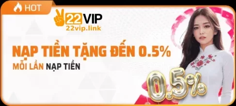 KHUYẾN MÃI 22VIP